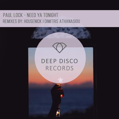 Need Ya Tonight (Housenick Remix) By Paul Lock, Housenick's cover