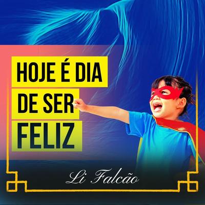 Hoje é Dia de Ser Feliz (Meditação Infantil)'s cover