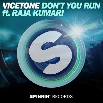Don't You Run (feat. Raja Kumari) By Vicetone, Raja Kumari's cover