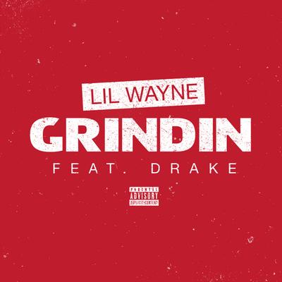 Grindin' By Lil Wayne, Drake's cover