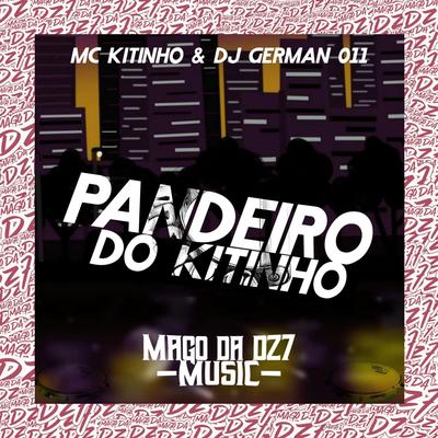 Pandeiro do Kitinho By Dj German 011, Mc Kitinho's cover