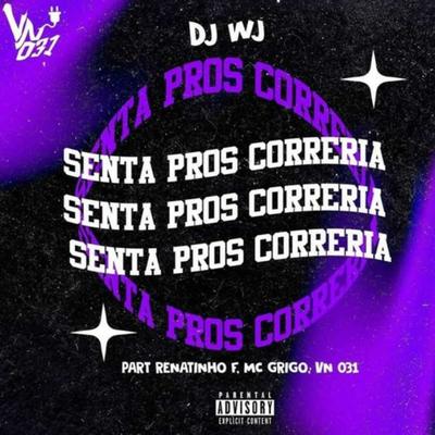 Senta pros Correira (feat. MC Renatinho Falcão, VN 031 & mc grigo)'s cover