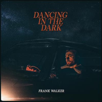 Dancing In The Dark By Frank Walker's cover