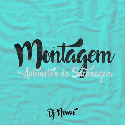 Montagem Automotivo da Sacanagem (feat. MC Danflin) (feat. Mc Danflin) By DJ NOVATO, MC DANFLIN's cover