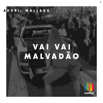 Vai Vai Malvadão By AKURI, Mallada's cover