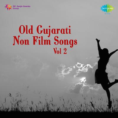 Old Gujarati Non Film Songs,Vol. 2's cover