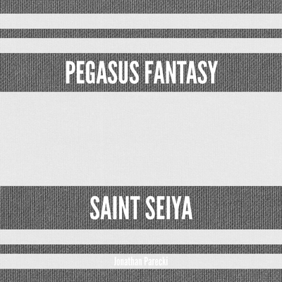 Pegasus Fantasy (From "Saint Seiya") By Jonathan Parecki's cover