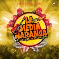 La Original Media Naranja D' Sergio Montenegro's avatar cover
