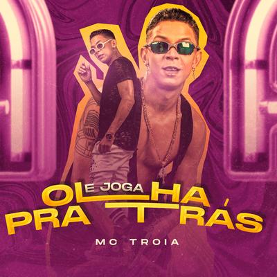 Olha pra Trás e Joga By Mc Troia's cover