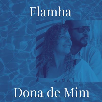 Dona De Mim By Flamha's cover