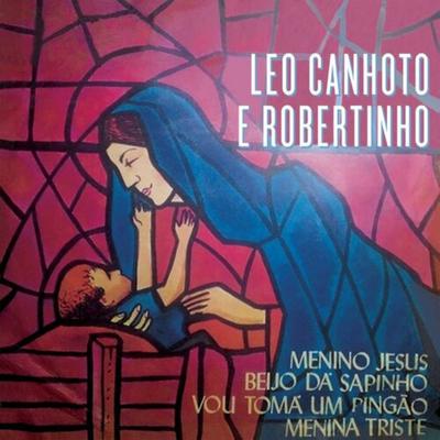 Menino Jesus By Léo Canhoto & Robertinho's cover