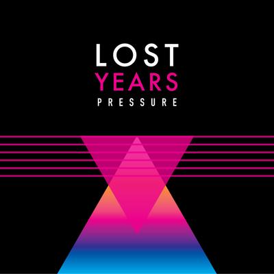 Pressure By Lost Years's cover