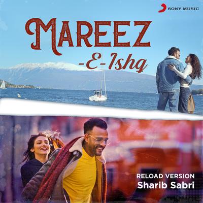 Mareez - E - Ishq (Reload Version)'s cover