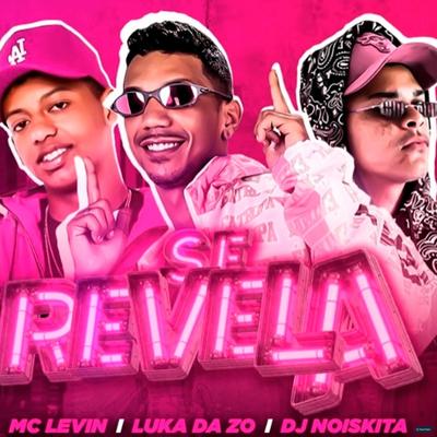 Se Revela (feat. MC Levin & DJ Noiskita) (feat. MC Levin & DJ Noiskita)'s cover