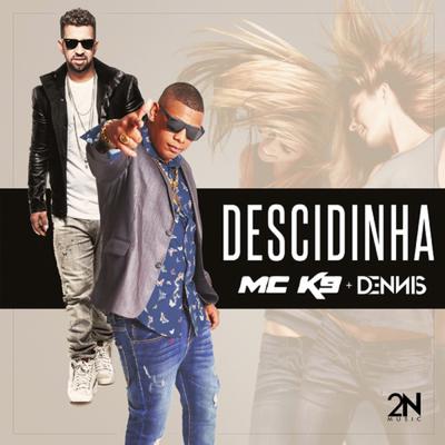 Descidinha By Dennis, MC K9's cover