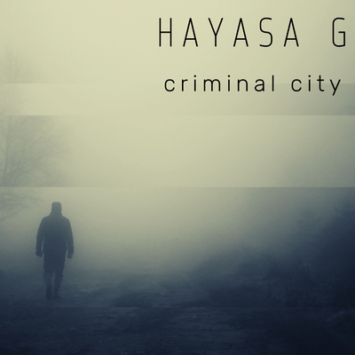 Criminal City By HAYASA G's cover