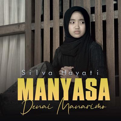 Manyasa Denai Manarimo By Silva Hayati's cover