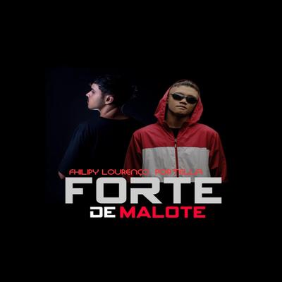 Forte de Malote By FHILIPY LOURENÇO, MC Portella's cover