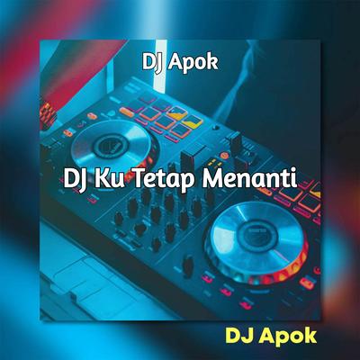 DJ Ku Tetap Menanti's cover