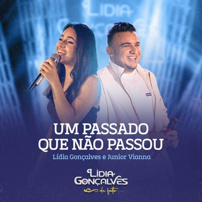 Um Passado Que Não Passou (Ao Vivo) By Lídia Gonçalves, Junior Vianna's cover