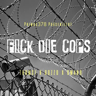 Fick die Cops By THOMSI, Luca Bozzo, GMANO's cover