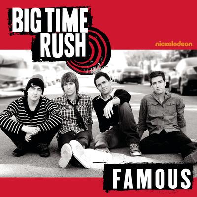 Famous By Big Time Rush's cover