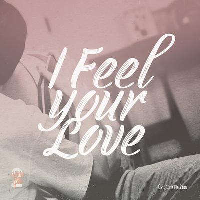I Feel Your Love (Original soundtrack from "Cutie Pie 2 You")'s cover