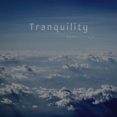 Tranquility By Somnolence's cover