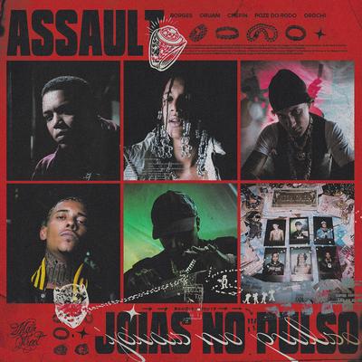 Assault (Joias no Pulso) By Mc Poze do Rodo, Chefin, Borges, Orochi, CHEFIN's cover