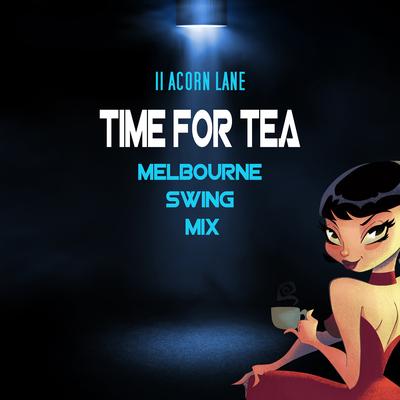 Time for Tea (Melbourne Swing Mix)'s cover
