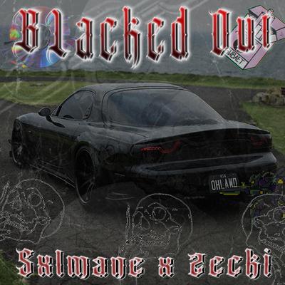BLACKED OUT By SXLXMANE, zecki's cover