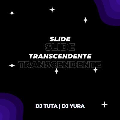 SLIDE TRANSCENDENTE By Dj Tuta 061's cover