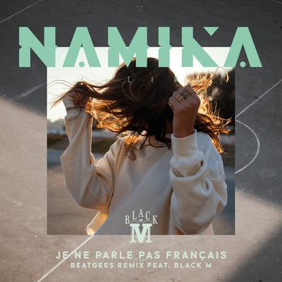 Je ne parle pas français (feat. Black M) (Beatgees Remix)'s cover