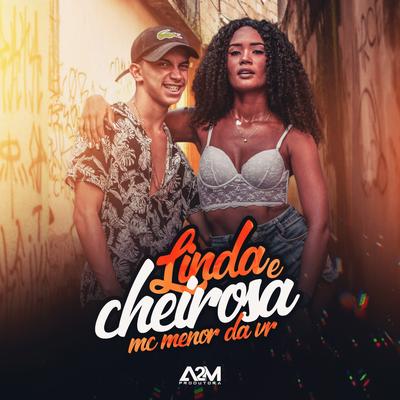 Linda e Cheirosa By MC Menor da VR's cover