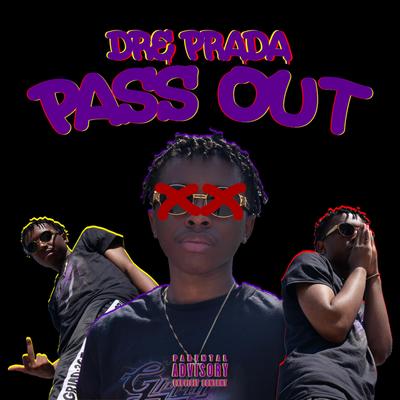 Pass Out By Dre Prada's cover