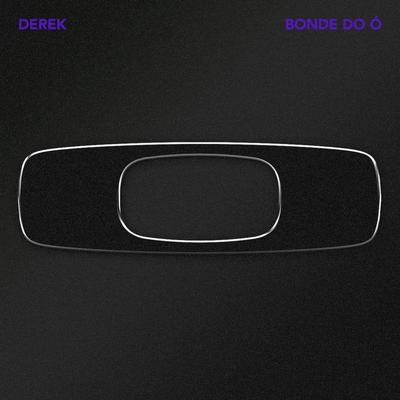 BONDE DO Ó By Derek's cover