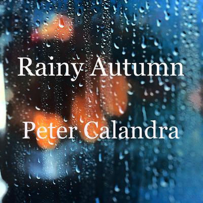 Rainy Autumn By Peter Calandra's cover