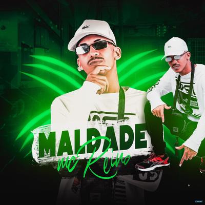 Maldade By MC Reino's cover