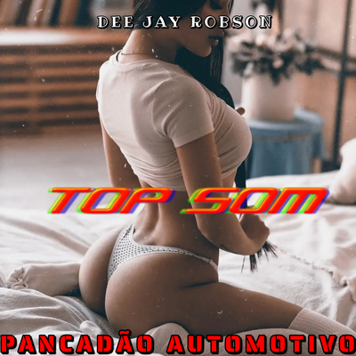 PANCADÃO AUTOMOTIVO HANDS UP  TOP SOM By Top Som, Dee Jay Robson's cover