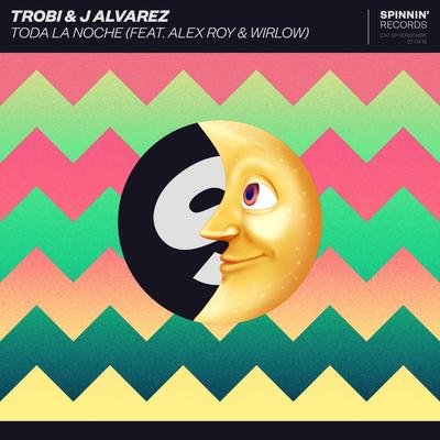 Toda La Noche (feat. Alex Roy & Wirlow) By Trobi, J Alvarez, Alex Roy, Wirlow's cover