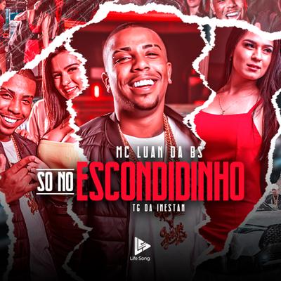 Só no Escondidinho By MC Luan da BS's cover