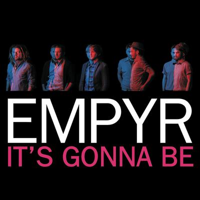 It's gonna be By Empyr's cover