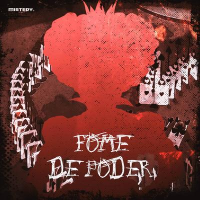 Fome de Poder By Mistery's cover