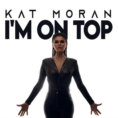 I'm on Top By Kat Moran's cover