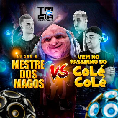 EU SOU O MESTRE DOS MAGOS VS VEM NO PASSINHO DO COLE COLE's cover