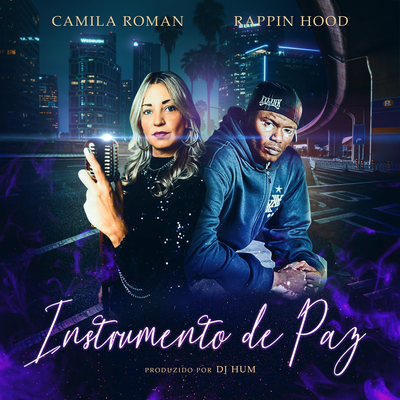 Instrumento de Paz By Camila Roman, Rappin' Hood, DJ Hum's cover