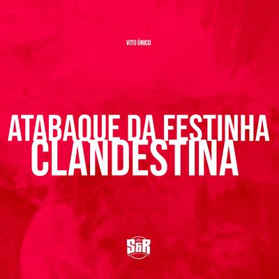 Atabaque da Festinha Clandestina By Vitu Único's cover