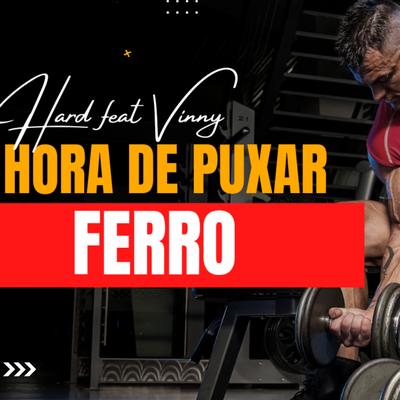 Hora de Puxar Ferro By Vinny Rap Motivacional, hard rap motivacional's cover