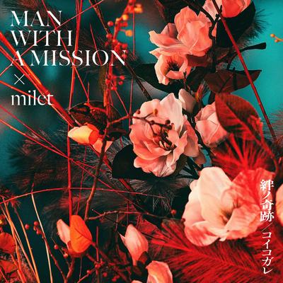 Koi Kogare By milet, MAN WITH A MISSION's cover