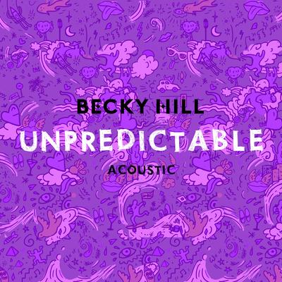 Unpredictable (Acoustic) By Becky Hill's cover